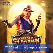 7700 bet.com paga mesmo