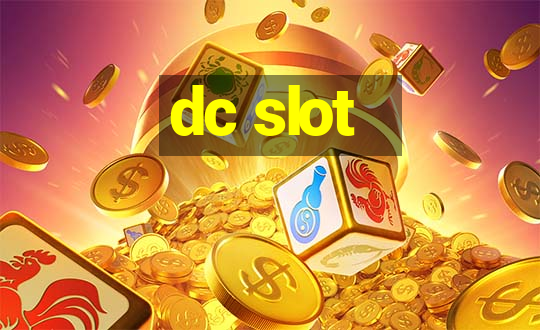 dc slot