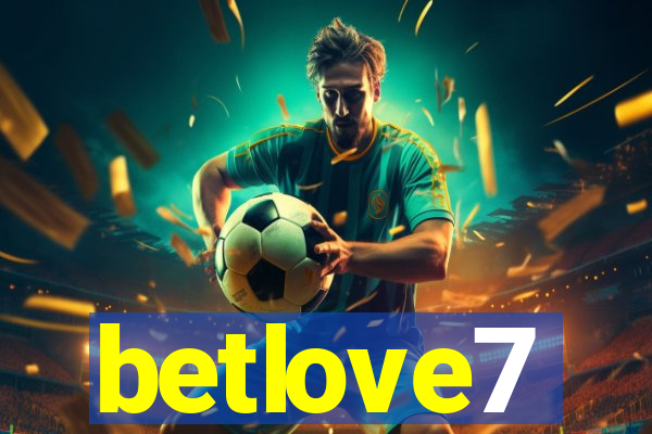 betlove7