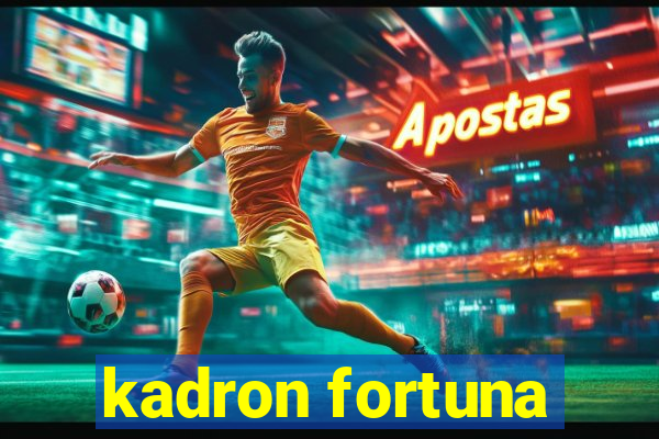 kadron fortuna