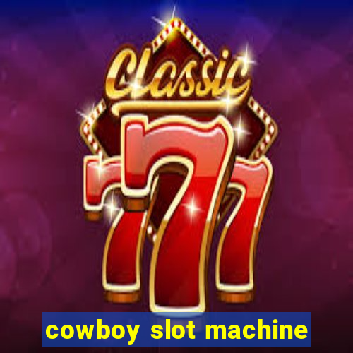 cowboy slot machine