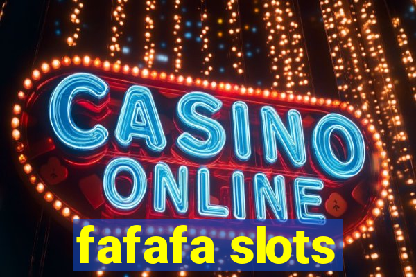 fafafa slots