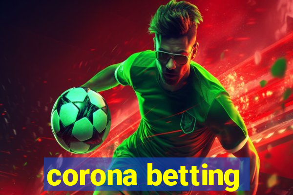 corona betting