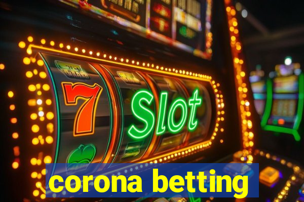 corona betting