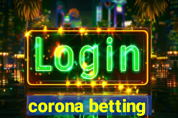 corona betting