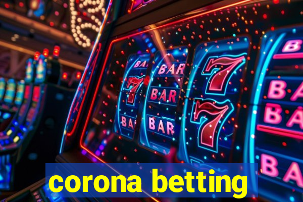 corona betting