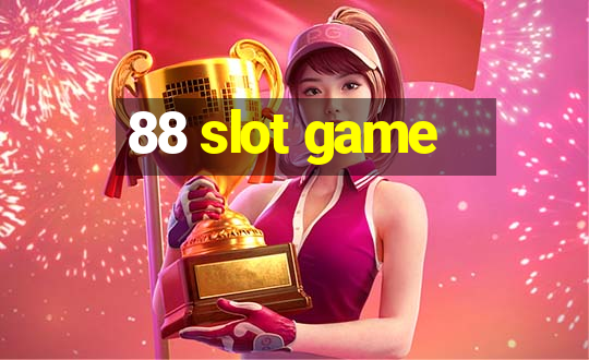 88 slot game