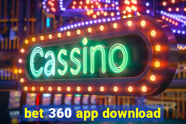 bet 360 app download