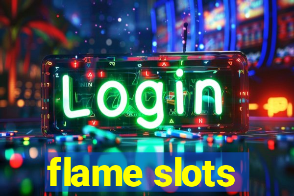 flame slots