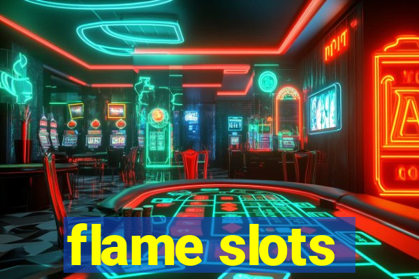 flame slots