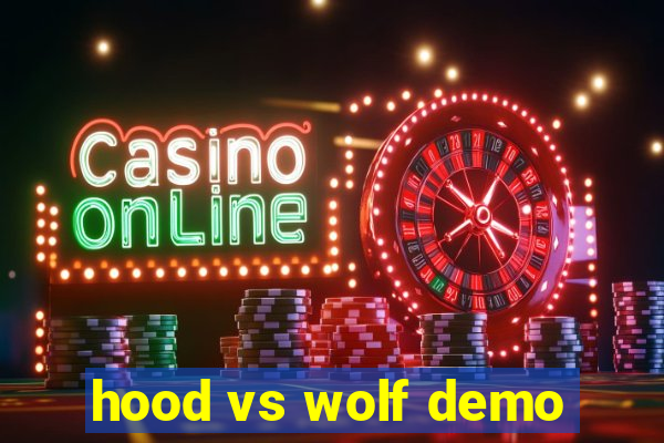 hood vs wolf demo