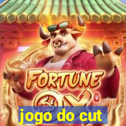 jogo do cut