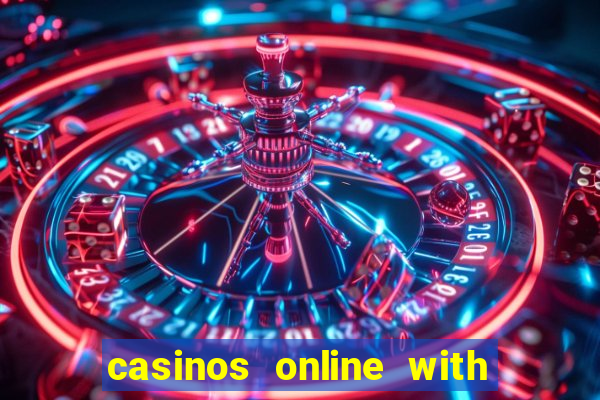 casinos online with real money