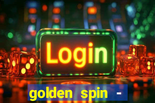 golden spin - slots casino