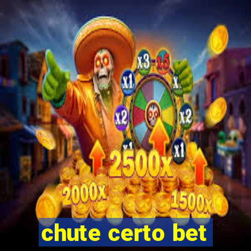 chute certo bet