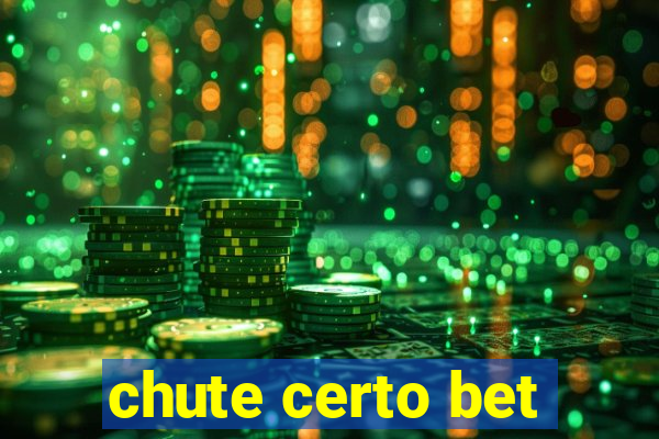 chute certo bet