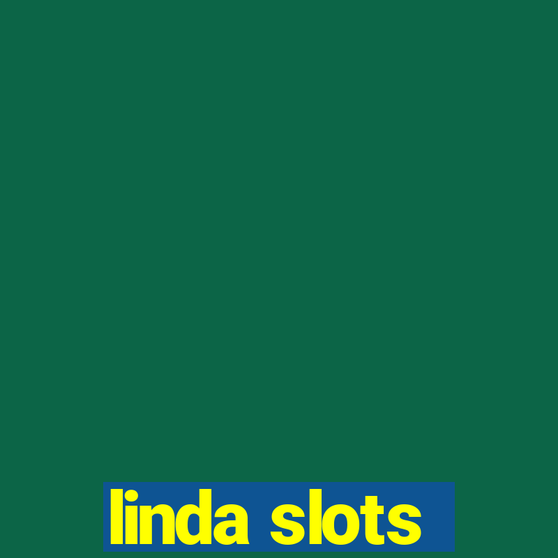 linda slots