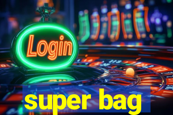 super bag