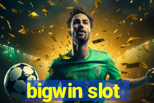 bigwin slot