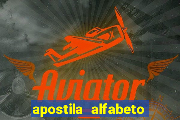 apostila alfabeto educa??o infantil pdf