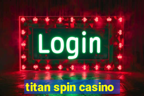 titan spin casino