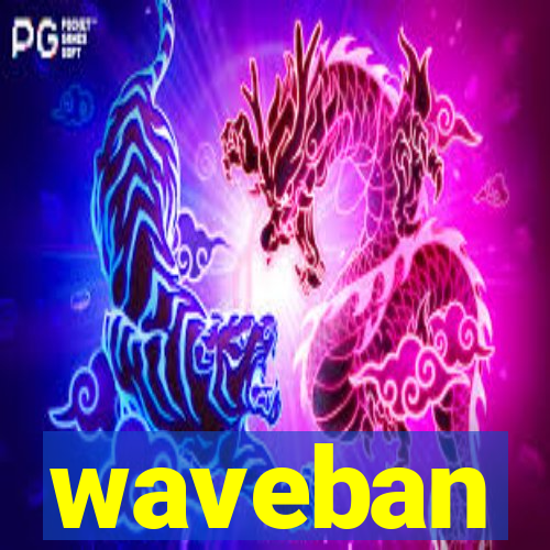 waveban