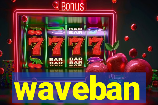 waveban