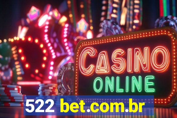 522 bet.com.br