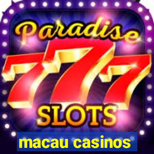 macau casinos