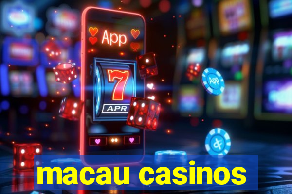 macau casinos