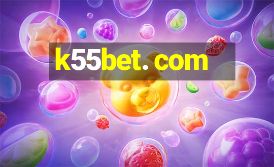 k55bet. com