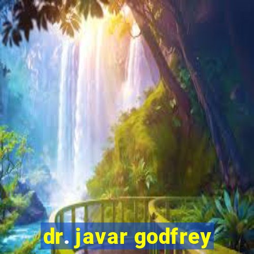 dr. javar godfrey