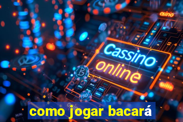 como jogar bacará