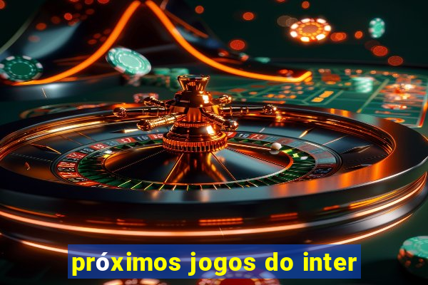 próximos jogos do inter