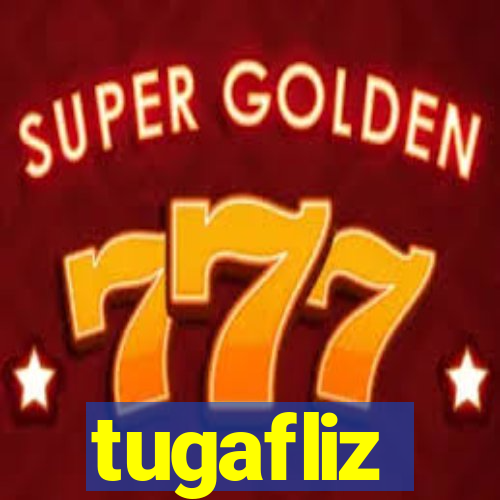 tugafliz