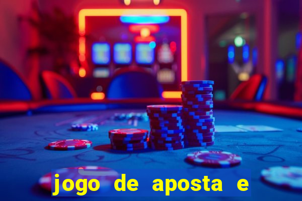 jogo de aposta e ganha dinheiro