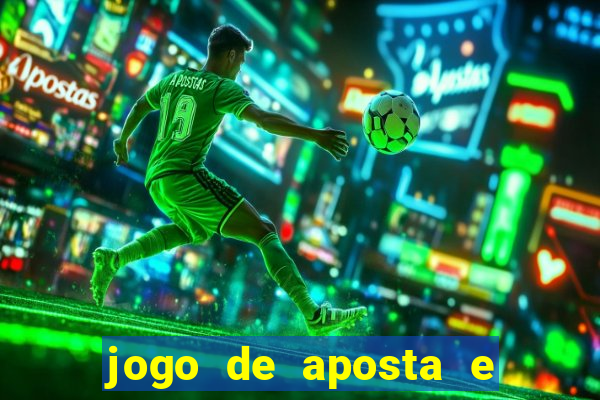 jogo de aposta e ganha dinheiro