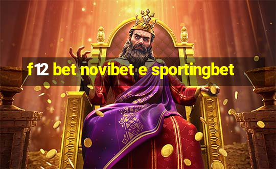 f12 bet novibet e sportingbet