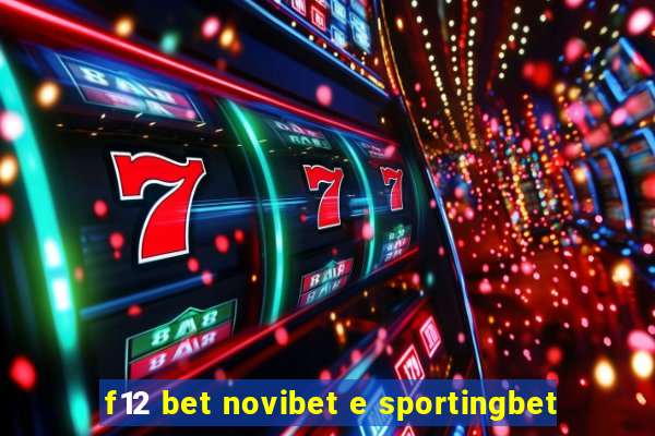 f12 bet novibet e sportingbet