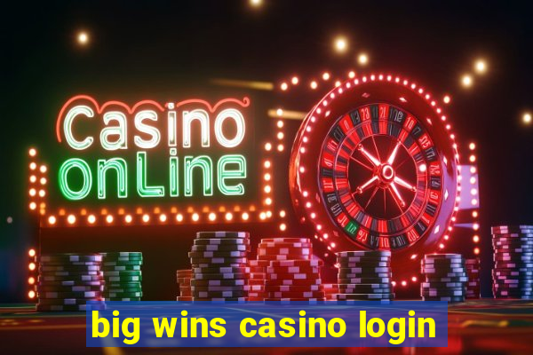 big wins casino login