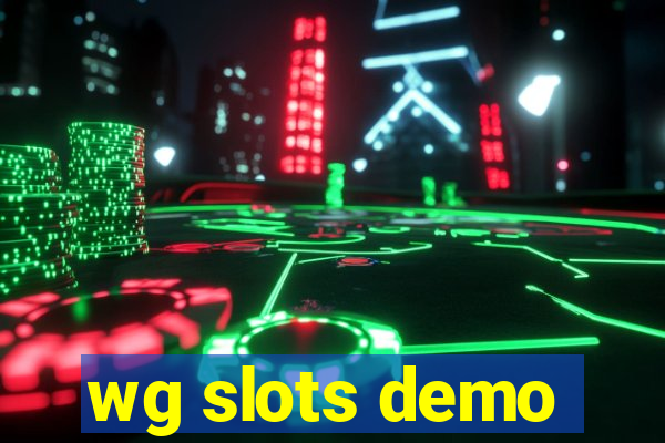 wg slots demo