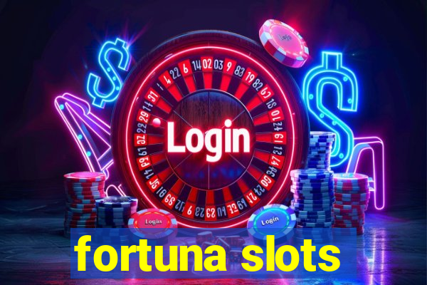 fortuna slots