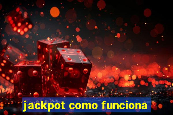 jackpot como funciona