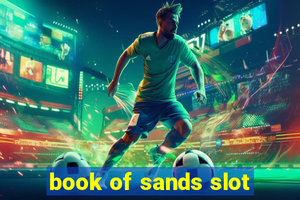 book of sands slot