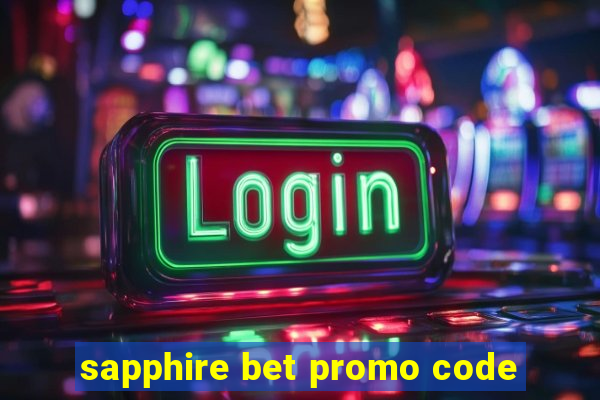 sapphire bet promo code