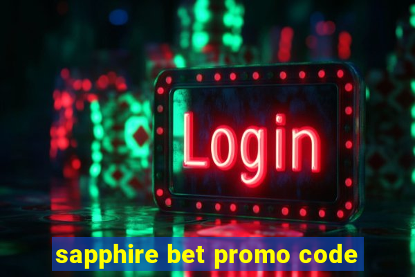 sapphire bet promo code