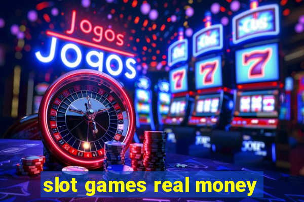 slot games real money