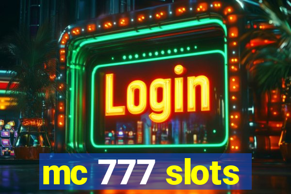 mc 777 slots