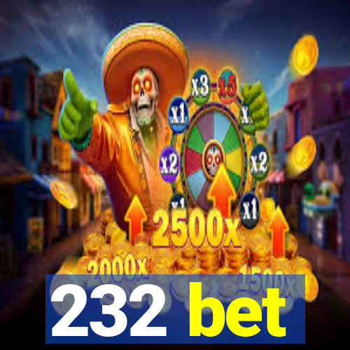 232 bet