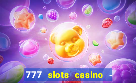 777 slots casino - jogos de ca?a-níqueis online